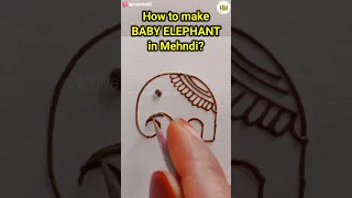 How to Draw baby elephant in mehndi #shorts #elephant #elephantmehndidesign #elephantinmehndi #henna