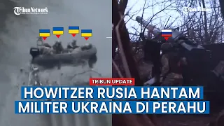Pasukan Ukraina di Perahu Tak Bisa Lolos Dari Serangan howitzer 152 mm 2A36 "Hyacinth-B" Milik Rusia