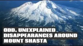 2019 Unexplained Disappearances Around Mount Shasta