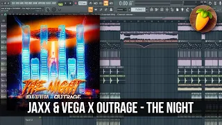 Jaxx & Vega x Outrage - The Night (FLP Remake)