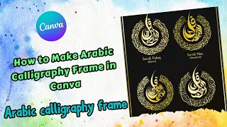 How to make Arabic calligraphy frame in Canva. (Graphic designing series day-7)