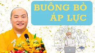 Làm Sao Cởi Bỏ Hết Những Áp Lực Trong Cuộc Sống (Rất Hay) | Thích Phước Tiến Mới Nhất 2024