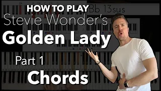 How to Play Stevie Wonder's Golden Lady Chords (Simple to Advanced)