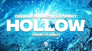 Dabin, Kai Wachi, Lø Spirit - Hollow (VNDETTA Remix)