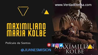 Película completa en español latino Maximiliano María Kolbe. Película de santos juanesmision