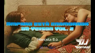 DJ Santiago - Amparo está enamorada de Yeison Vol. 2 (Marcela 8.0) Guaracha 2021