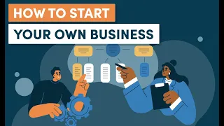 How to Start Your Own Business: 8 Steps to Follow