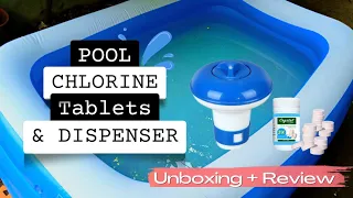 Chlorine Tablet and Dispenser | Unboxing and Review