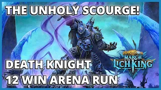 We Drafted The Scourge!!? | 12 Win Death Knight Full Arena Run | March of The Lich King