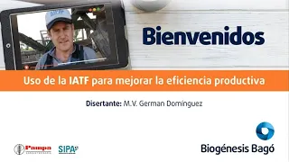 Uso de la IATF para mejorar la Eficiencia Productiva | Webinar | Biogénesis Bagó y Pampa SRL