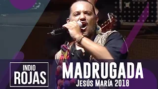 El Indio Lucio Rojas - Madrugada | En Vivo en Jesús María 2018