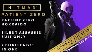 HITMAN | Patient Zero | Hokkaido | Silent Assassin/Suit Only | 7 Challenges in 1