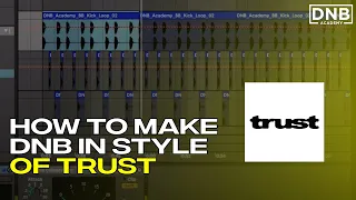How to make drum and bass like TRUST