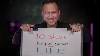 10 Steps To Fix Your Life