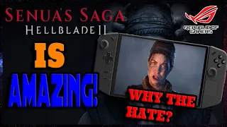 RANT! HellBlade II Senua's Saga is AMAZING!! Especially on the LEGION GO! STOP HATING ON IT!