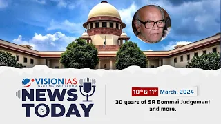 News Today | Daily Current Affairs | 10th & 11th March, 2024