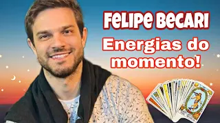 FELIPE BECARI ENERGIAS DO MOMENTO!🔮