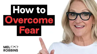 How to overcome fear and anxiety in 30 seconds | Mel Robbins