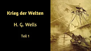 Krieg Der Welten - H.G. Wells Kapitel 9-12 deutsch (hörbuch)