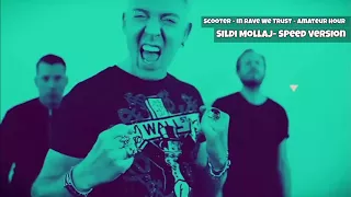 Scooter - In Rave We Trust - Amateur Hour (Sildi Mollaj Speed Version )