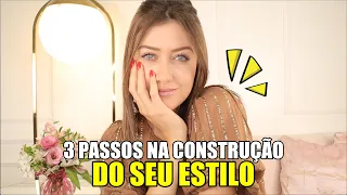 03 PASSOS PARA CONSTRUÇÃO DO SEU ESTILO - Vitória Portes