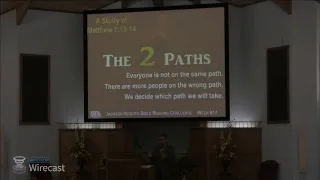 Jackson Heights Live Stream: The Two Paths (Matthew 7: 13-14)
