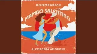 Boomdabash, Alessandra Amoroso - Mambo Salentino Versione Da Un Ora