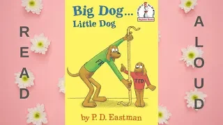 Read Aloud: Big Dog Little Dog by P.D. Eastman