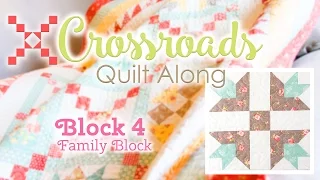 Crossroads Quilt Along Block 4 - Family Block!  Featuring Kimberly Jolly and Joanna Figueroa