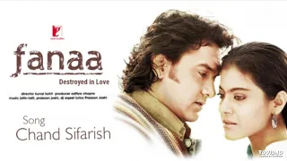 Chand Sifarish | Fanaa (2006) | Kailash Kher, Shaan | Aamir Khan, Kajol | 2000's Bollywood Songs