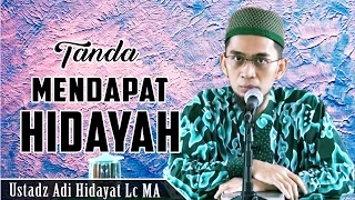 [ Beruntung ] Inilah Tanda, Bahwa Kita mendapat Hidayah dr Allah | Ustadz Adi Hidayat Lc MA