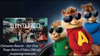 Cintureo Remix Jey One ❌ Yoan Retro (Video Oficial) _mapanegromusiic Versión Alvin Y Las ardillas 🐿️