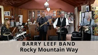 Rocky Mountain Way (Joe Walsh) cover by the Barry Leef Band