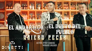 El Andariego & El Dueto Del Pueblo - Quiero Pecar (Video Oficial)