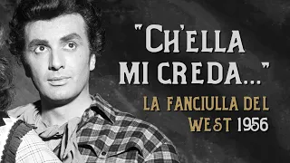 Franco Corelli "Ch'ella mi creda libero e lontano" 1956 La fanciulla del West ARIA La Scala LIVE