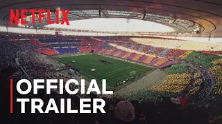 FIFA Uncovered | Official Trailer | Netflix