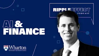 Can AI Improve Financial Literacy? | Wharton's Ripple Effect Podcast