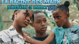 LA RACINE DES MAUX SAISON 3 EPISODE 50