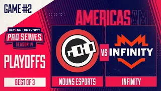 nouns vs Infinity Game 2 - BTS Pro Series 14 AM: Playoffs w/ Kmart & ET