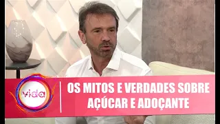 Descubra os mitos e verdades do açúcar e adoçante com Dr. Claudio Mutti - Vida Melhor - 19/08/20