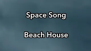 Space Song (Slowed+Reverb) (Beach House)