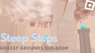 Grassy Grounds 500m-600m Walkthrough | Roblox Steep Steps