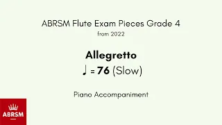 ABRSM Flute Grade 4 from 2022, Allegretto ♩= 76 (Slow) Piano Accompaniment