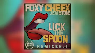 Foxy Cheex - Lick the Spoon (Rory Hoy Remix) [feat. Jem Stone] [Audio]