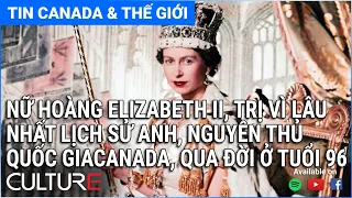 🔴TIN CANADA & TG TỐI 08/09 | Nữ hoàng Elizabeth II qua đời, Luật mới bảo vệ khách hàng không