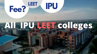 IPU LEET colleges all information! With fee structure and ratings.