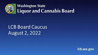 LCB Board Caucus   August 2, 2022