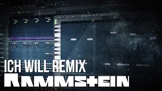 Rammstein - Ich Will Remix (FL Studio)