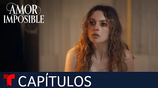 Amor Imposible | Capítulo 5: Desafiar al monstruo | Telemundo