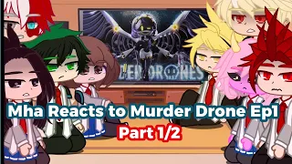 Mha/Bnha characters Reacts to Murder Drones Ep1: Pilot// Part1/2 (((Gacha)))